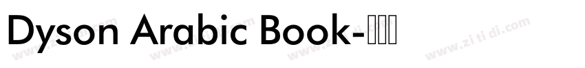 Dyson Arabic Book字体转换 Dyson Arabic Book字体转换